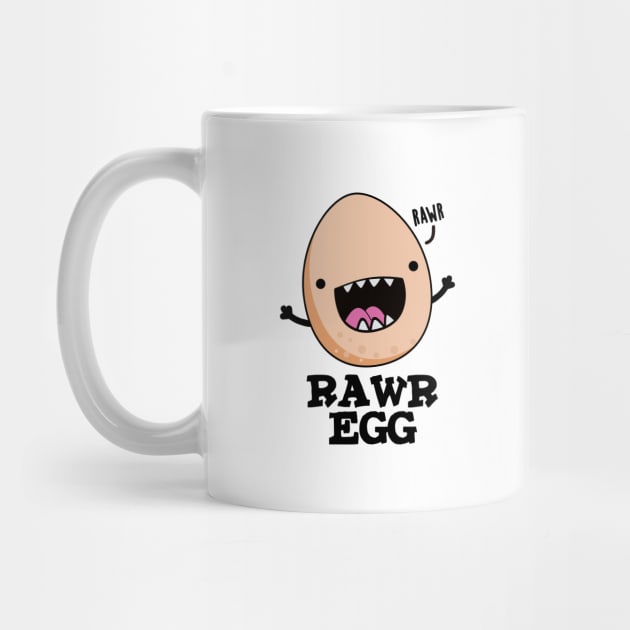 Rawr Egg Cute Roaring Raw Egg Pun by punnybone